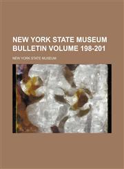 New York State Museum bulletin Volume 198-201,1153058480,9781153058483