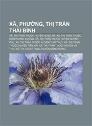 Xã, phường, thị trấn Thái Bình Xã, thị trấn thuộc huyện Hưng Hà, Xã, thị trấn thuộc huyện Kiến Xương, Xã, thị trấn thuộc huyện Quỳnh Phụ, Xã,1233886967,9781233886968