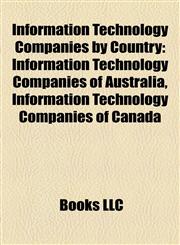 Information Technology Companies by Country Information Technology Companies of Australia, Information Technology Companies of Canada,1157856055,9781157856054