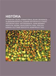 História Epigrafika, Dejiny, Romantizmus, Dejiny geografie, Slobodomurárstvo, Zoznam historických výročí, Historická veda, Historiografia,1232994642,9781232994640