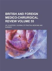 British and Foreign Medico-Chirurgical Review (Volume 18),1152629727,9781152629721