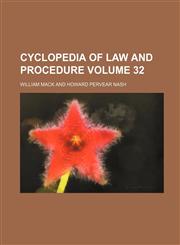 Cyclopedia of Law and Procedure Volume 32,1130146170,9781130146172