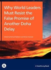 Why World Leaders Must Resist the False Promise of Another Doha Delay,1907142339,9781907142338