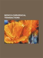 Nedico-Chirurgical Transactions,1150993804,9781150993800