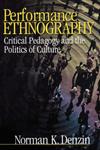 Performance Ethnography Critical Pedagogy and the Politics of Culture,0761910395,9780761910398