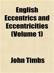 English Eccentrics and Eccentricities (Volume 1),1152650068,9781152650060