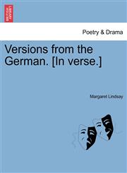 Versions from the German. [In verse.],124154249X,9781241542498