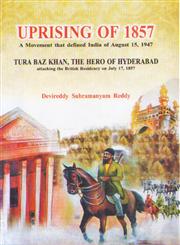 Uprising of 1857 A Movement That Defined India of August 15, 1947 : Lakshmi Bhai, Tantya Tope, Kunwar Singh, Hazrat Mahal, Tura Baz Khan, Korukonda Subba Reddy,8183875483,9788183875486