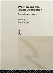 Women and the Israeli Occupation,0415095468,9780415095464