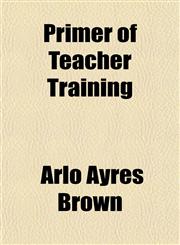 Primer of Teacher Training,1152767585,9781152767584