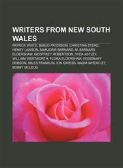 Writers from New South Wales Patrick White, Banjo Paterson, Christina Stead, Henry Lawson, Marjorie Barnard, M. Barnard Eldershaw,1155779908,9781155779904
