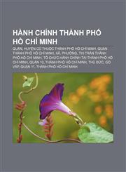 Hành chính Thành phố Hồ Chí Minh Quận, huyện cũ thuộc Thành phố Hồ Chí Minh, Quận Thành phố Hồ Chí Minh, Xã, phường,1233894781,9781233894789