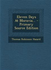 Eleven Days at Moravia... - Primary Source Edition,1295480387,9781295480388