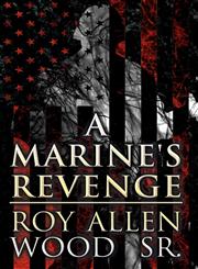 A Marine's Revenge,1462678483,9781462678488