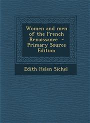 Women and Men of the French Renaissance - Primary Source Edition,1294636952,9781294636953