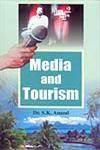 Media and Tourism 1st Published,8184200692,9788184200690