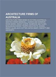 Architecture firms of Australia Architecture firms based in Victoria (Australia), Denton Corker Marshall, Hudson and Wardrop, Wood Marsh,1155691520,9781155691527
