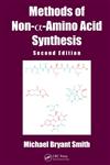 Methods of Non-a-Amino Acid Synthesis 2nd Edition,1466577894,9781466577893