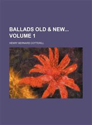 Ballads old & new Volume 1,1154017745,9781154017748