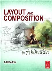Layout and Composition for Animation,024081441X,9780240814414