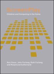 Screenplay: Children and Computing in the Home,0415298431,9780415298438