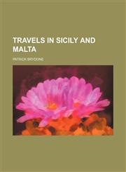 Travels in Sicily and Malta,1150101571,9781150101571