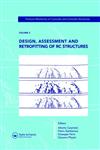 Design, Assessment and Retrofitting of RC Structures Fracture Mechanics of Concrete and Concrete Structures, Vol. 2 of the Proceedings of the 6th International Conference on Fracture Mechanics of Concrete and Concrete Structures, Catania, Italy, 17-22 June 2007 3 Vols.,0415446163,9780415446167