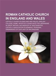 Roman Catholic Church in England and Wales Catholic Church in England and Wales, English College, Rome,1157340911,9781157340911