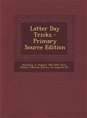 Latter Day Tricks - Primary Source Edition,1295661586,9781295661589