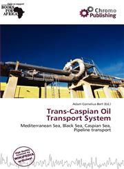 Trans-Caspian Oil Transport System,6201339345,9786201339347
