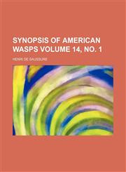 Synopsis of American wasps Volume 14, no. 1,1150756926,9781150756924