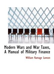 Modern Wars and War Taxes, A Manual of Military Finance,1116990458,9781116990454