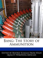 Bang The Story of Ammunition,1240998279,9781240998272