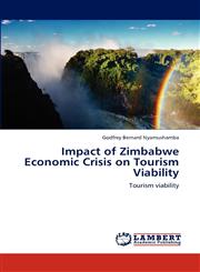 Impact of Zimbabwe Economic Crisis on Tourism Viability,3846557633,9783846557631