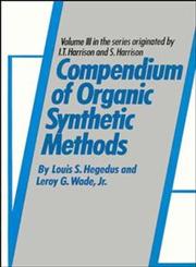 Compendium of Organic Synthetic Methods, Vol. 3,0471367524,9780471367529