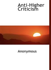 Anti-Higher Criticism,1116077159,9781116077155