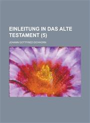 Einleitung in Das Alte Testament (5 ),1153435454,9781153435451