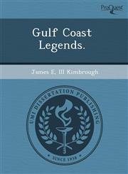 Gulf Coast Legends.,124376595X,9781243765956