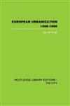 European Urbanization, 1500-1800,0415417686,9780415417686