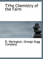TYhe Chemistry of the Farm,1140541617,9781140541615