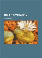 Rollo's vacation,115153725X,9781151537256