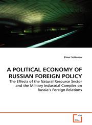 A POLITICAL ECONOMY OF RUSSIAN FOREIGN POLICY,3639129105,9783639129106