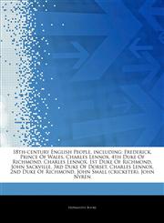 Articles On 18th-century English People, including Frederick, Prince Of Wales, Charles Lennox, 4th Duke Of Richmond, Charles Lennox, 1st Duke Of Richmond, John Sackville, 3rd Duke Of Dorset, Charles Lennox, 2nd Duke Of Richmond,1244478679,9781244478671