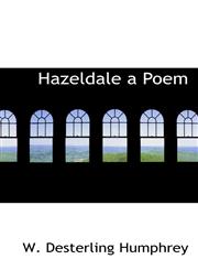 Hazeldale a Poem,1110673442,9781110673445