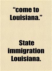"come to Louisiana.",1152881493,9781152881495