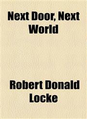 Next Door, Next World,1153796368,9781153796361