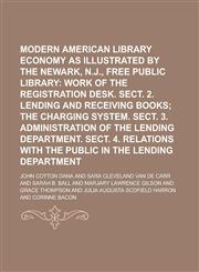 Modern American Library Economy as Illustrated by the Newark, N.J., Free Public Library,1234327473,9781234327477
