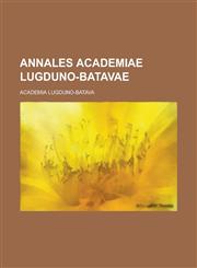 Annales Academiae Lugduno-Batavae,1236765222,9781236765222