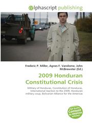 2009 Honduran Constitutional Crisis,6130031890,9786130031893