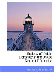 Notices of Public Libraries in the United States of America,1241660794,9781241660796